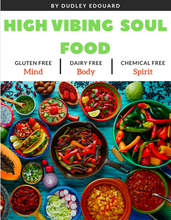 Load image into Gallery viewer, High Vibing Soul Food (Recipe E-Book)
